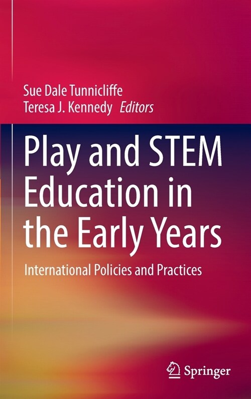 Play and Stem Education in the Early Years: International Policies and Practices (Hardcover, 2022)