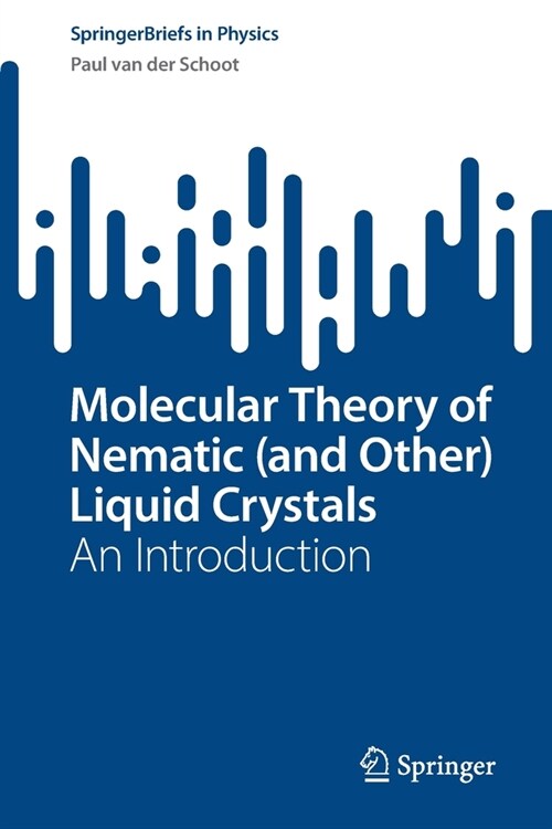 Molecular Theory of Nematic (and Other) Liquid Crystals: An Introduction (Paperback, 2022)