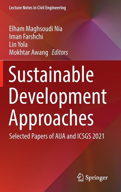 Sustainable Development Approaches: Selected Papers of Aua and Icsgs 2021 (Hardcover, 2022)