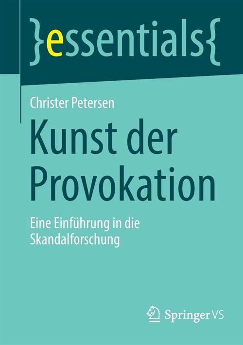 Kunst Der Provokation: Eine Einf?rung in Die Skandalforschung (Paperback, 1. Aufl. 2022)