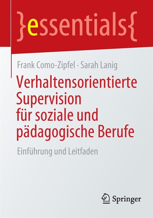 Verhaltensorientierte Supervision f? soziale und p?agogische Berufe: Einf?rung und Leitfaden (Paperback)