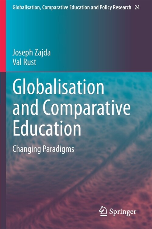 Globalisation and Comparative Education: Changing Paradigms (Paperback)