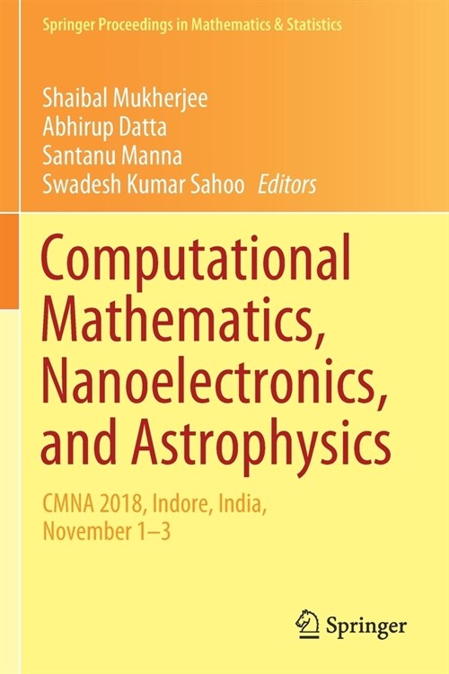 Computational Mathematics, Nanoelectronics, and Astrophysics: CMNA 2018, Indore, India, November 1-3 (Paperback)