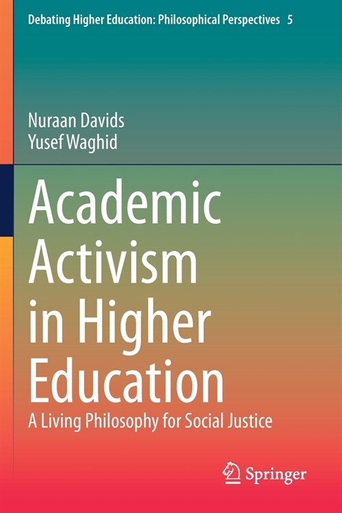 Academic Activism in Higher Education: A Living Philosophy for Social Justice (Paperback)