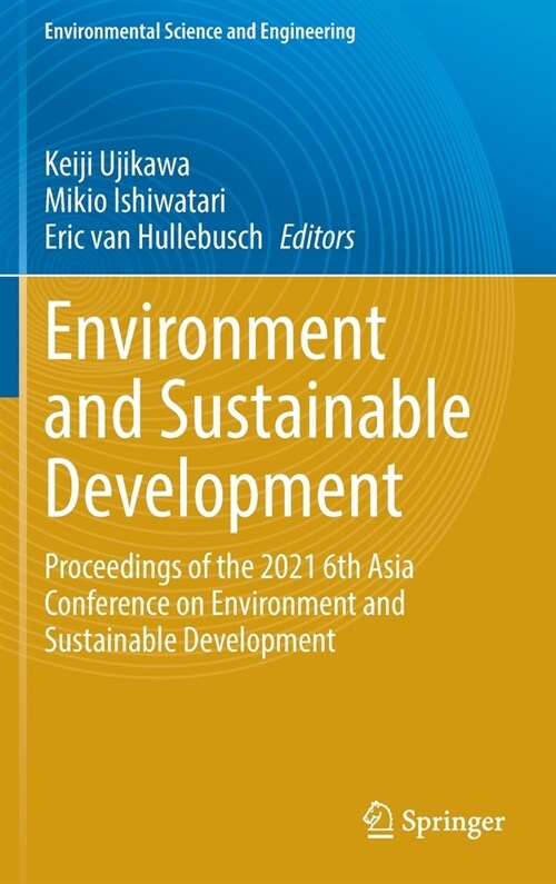 Environment and Sustainable Development: Proceedings of the 2021 6th Asia Conference on Environment and Sustainable Development (Hardcover)