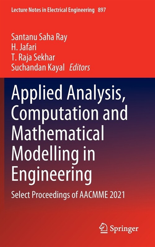 Applied Analysis, Computation and Mathematical Modelling in Engineering: Select Proceedings of AACMME 2021 (Hardcover)