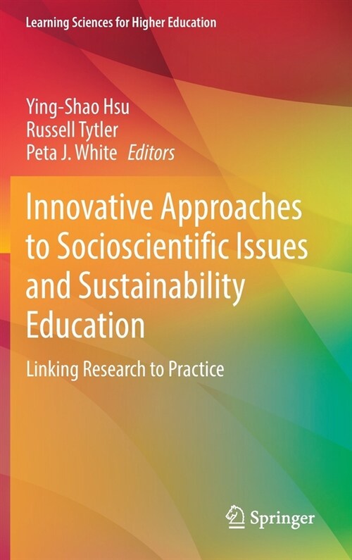 Innovative Approaches to Socioscientific Issues and Sustainability Education: Linking Research to Practice (Hardcover, 2022)