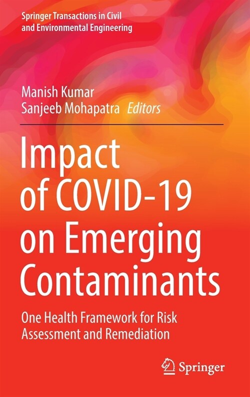 Impact of COVID-19 on Emerging Contaminants: One Health Framework for Risk Assessment and Remediation (Hardcover)