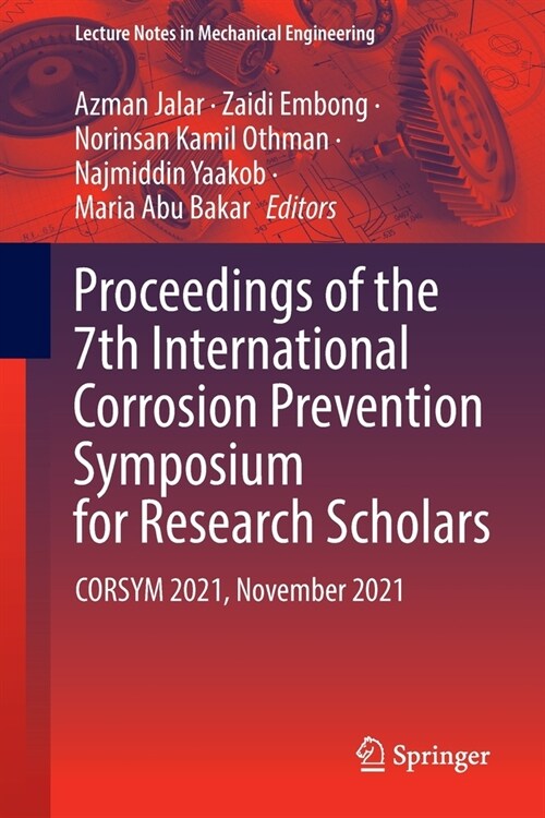 Proceedings of the 7th International Corrosion Prevention Symposium for Research Scholars: Corsym 2021, November 2021 (Paperback, 2023)