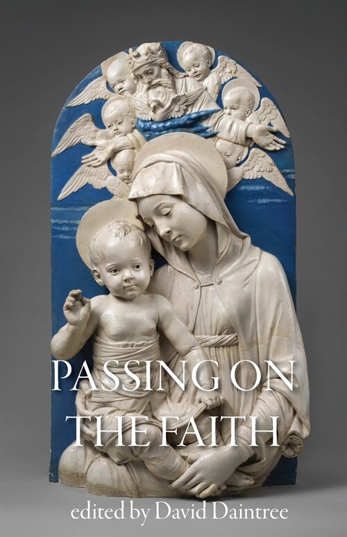 Passing on the Faith: the Challenge for Parents and Schools (Paperback)