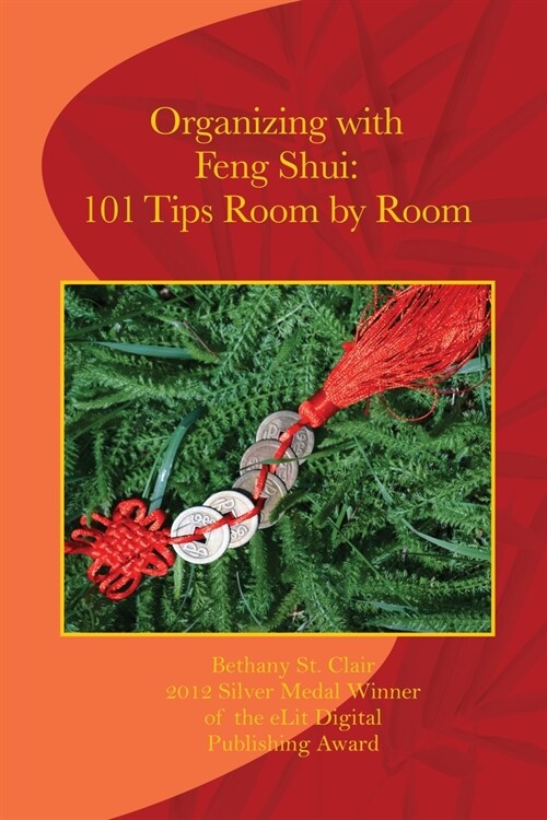 Organizing with Feng Shui: 101 Tips Room by Room: 101 Tips Room by Room (Paperback)