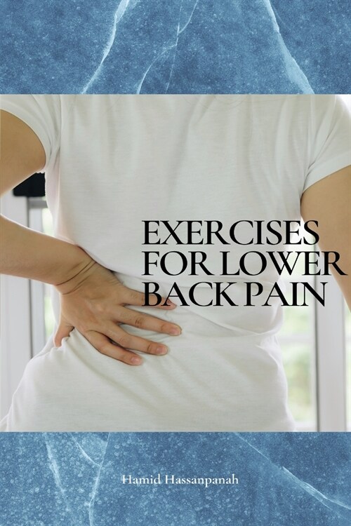 EXERCISES FOR LOWER BACK PAIN (Paperback)