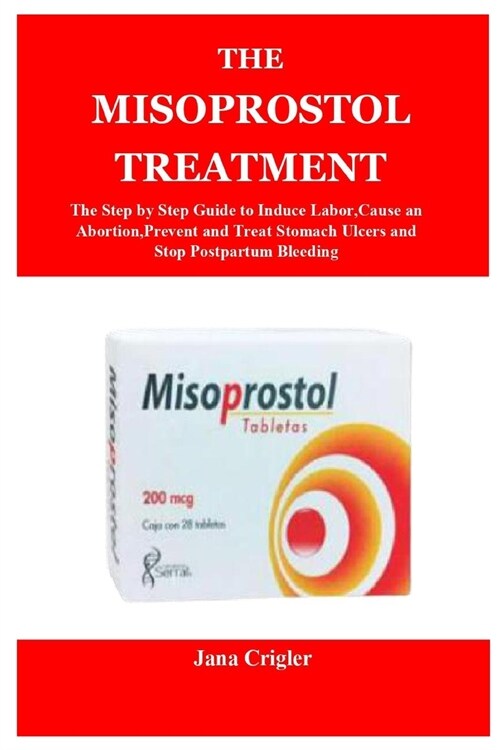THE MISOPROSTOL TREATMENT (Paperback)