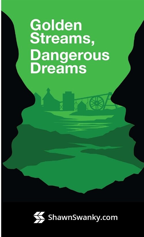 Golden Streams, Dangerous Dreams (Paperback)