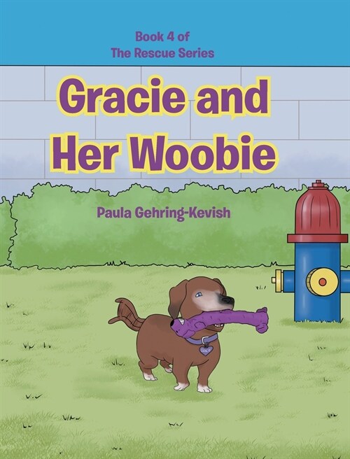 Gracie and Her Woobie: Book 4 (Hardcover)