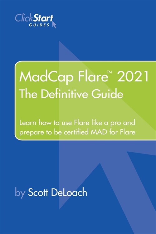 MadCap Flare 2021: The Definitive Guide (Paperback)