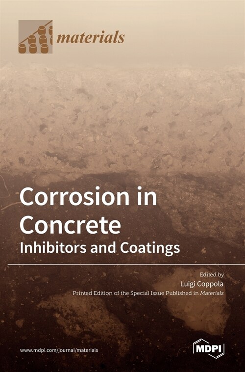 Corrosion in Concrete: Inhibitors and Coatings (Hardcover)