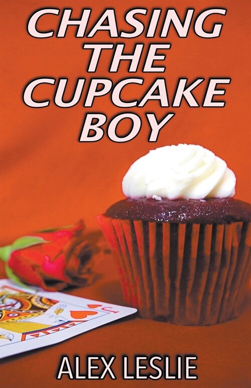 Chasing The Cupcake Boy (Paperback)