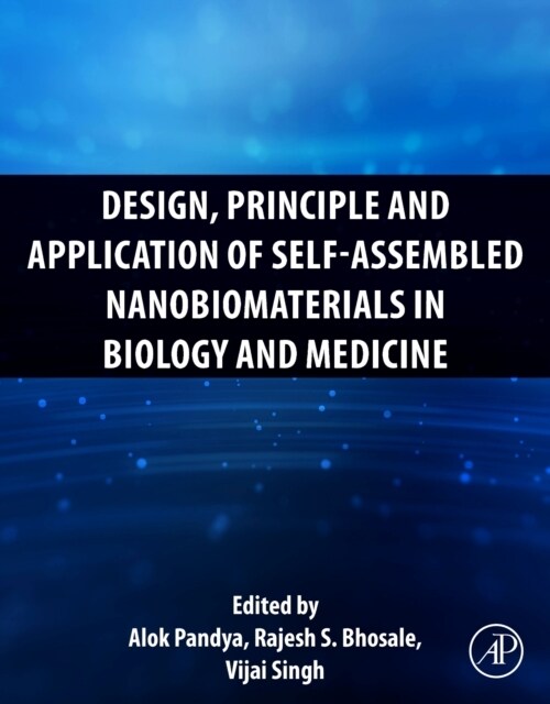 Design, Principle and Application of Self-Assembled Nanobiomaterials in Biology and Medicine (Paperback)