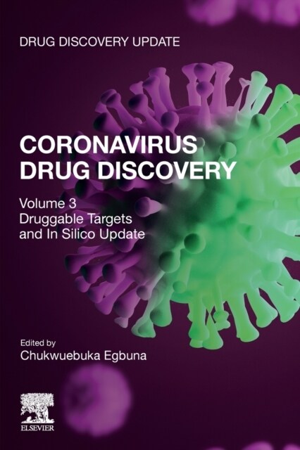 Coronavirus Drug Discovery: Volume 3: Druggable Targets and in Silico Update (Paperback)