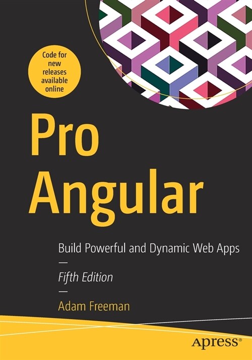 Pro Angular: Build Powerful and Dynamic Web Apps (Paperback, 5)