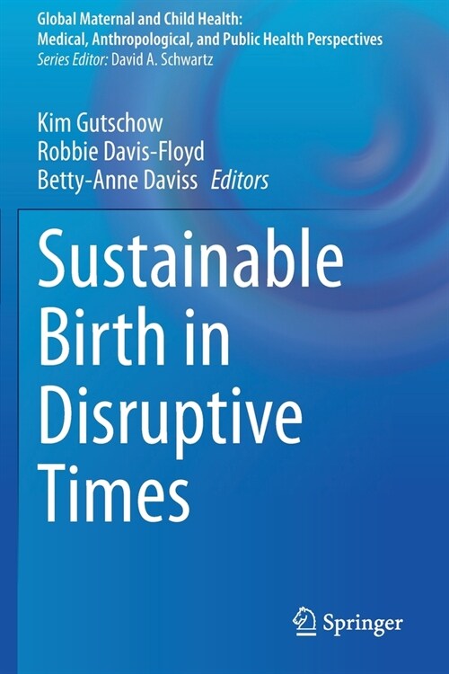 Sustainable Birth in Disruptive Times (Paperback)