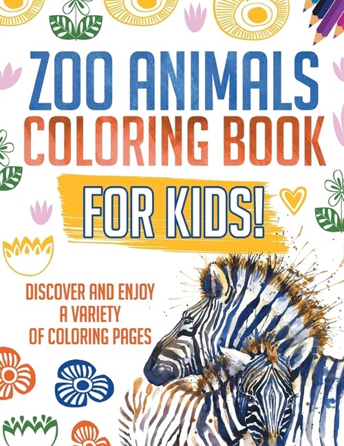 Zoo Animals Coloring Book For Kids! (Paperback)