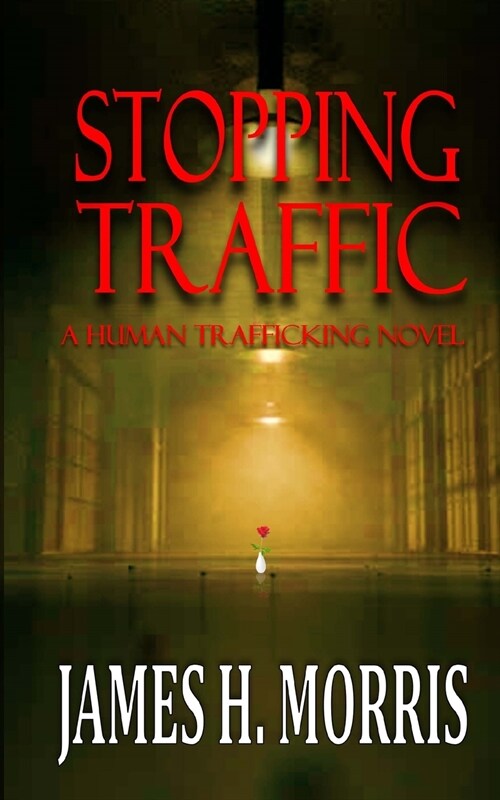 Stopping Traffic: A Human Trafficking Novel (Paperback, 2)
