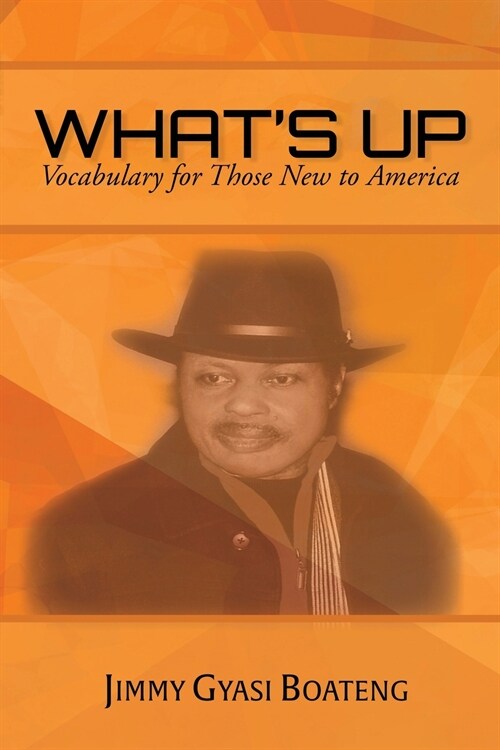 Whats Up: Vocabulary for Those New to America (Paperback)