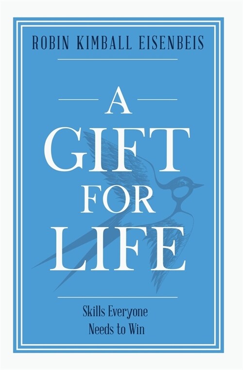 A Gift for Life: Skills everyone needs to win (Hardcover)