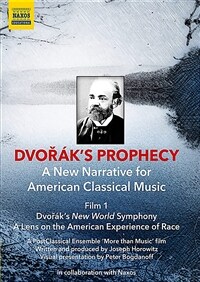 Dvořák's Prophecy A New Narrative for American Classical Music. Film 1, Dvořák's New world symphony