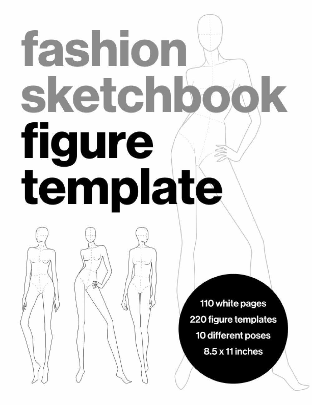 Fashion Sketchbook Figure Template: 220 Female Fashion Design Figure Templates (10 poses) (Paperback)