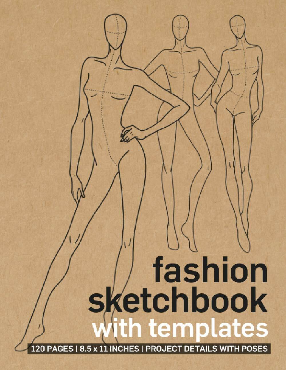 Fashion Sketchbook With Templates: 120 Pages Fashion Design Figure Templates (Paperback)