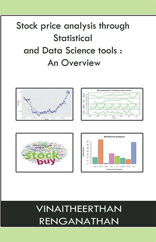 Stock Price Analysis Through Statistical And Data Science Tools: an Overview (Paperback)