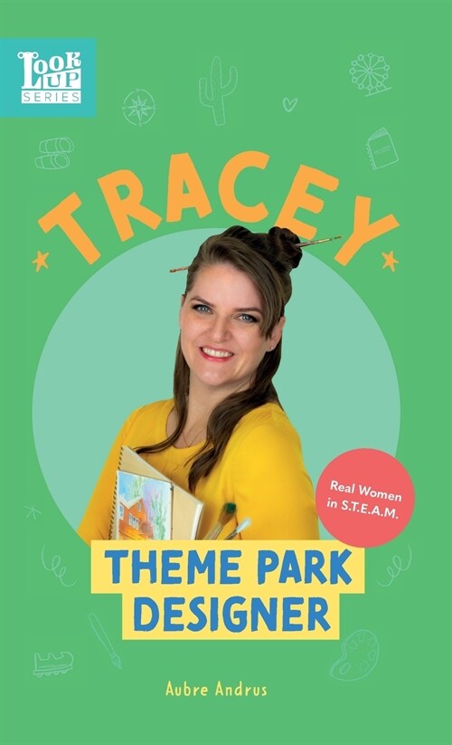 Tracey, Theme Park Designer: Real Women in STEAM (Hardcover)