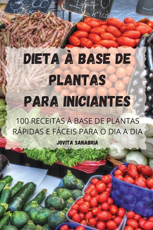 Dieta ?Base de Plantas Para Iniciantes (Paperback)