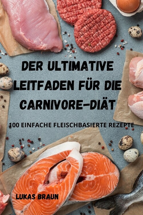 Der Ultimative Leitfaden F? Die Carnivore-Di? (Paperback)