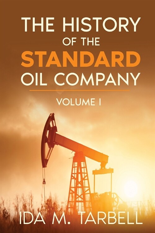 The History of the Standard Oil Company (Paperback)