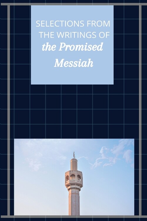 Selections from the Writings of The Promised Messiah (Paperback)