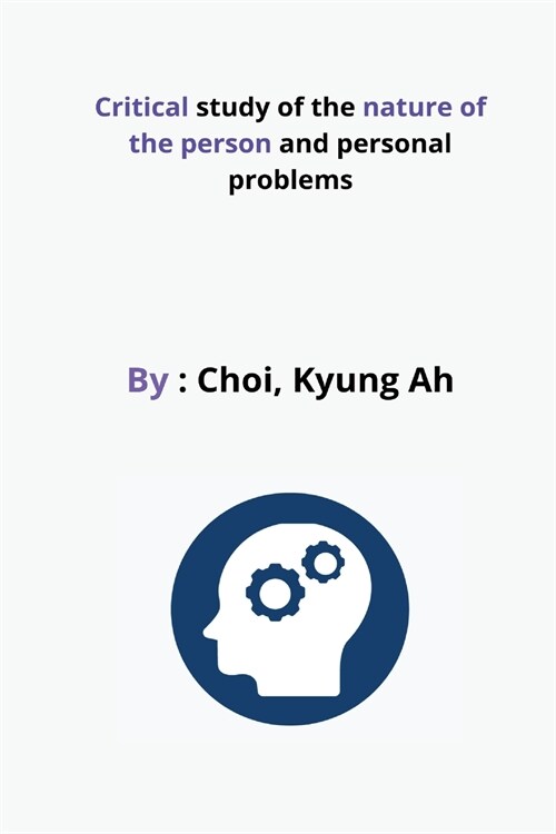 Critical study of the nature of the person and personal problems (Paperback)