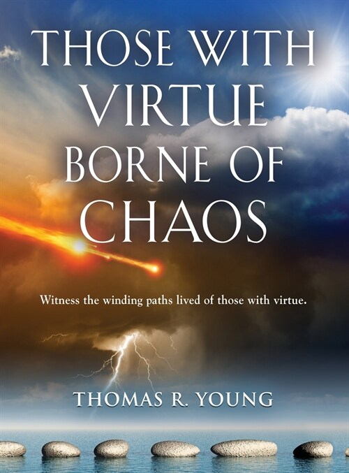 Those With Virtue Borne of Chaos (Hardcover)