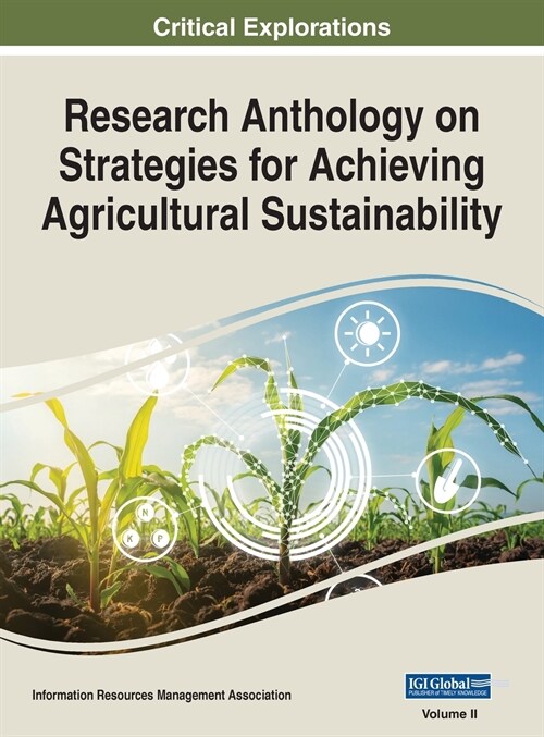 Research Anthology on Strategies for Achieving Agricultural Sustainability, VOL 2 (Hardcover)