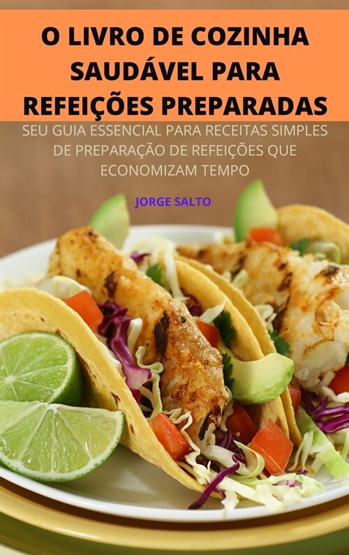 O Livro de Cozinha Saud?el Para Refei寤es Preparadas (Hardcover)