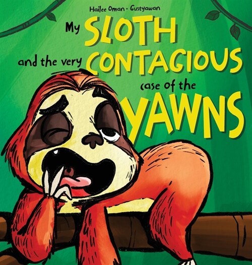 My Sloth and the Very Contagious Case of the Yawns (Hardcover)