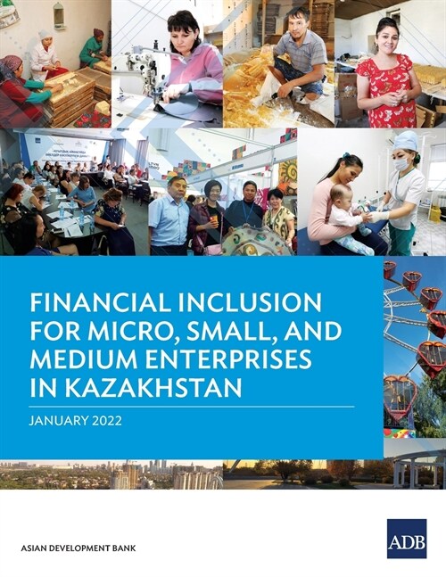 Financial Inclusion for Micro, Small, and Medium Enterprises in Kazakhstan (Paperback)