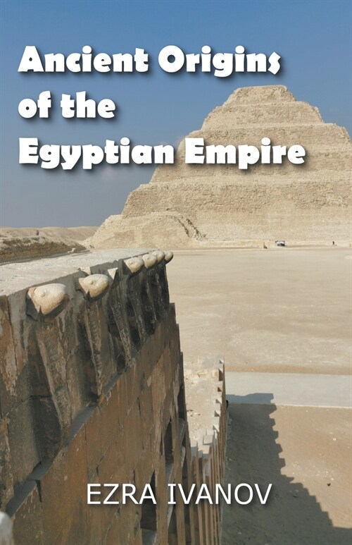 Ancient Origins of the Egyptian Empire (Paperback)