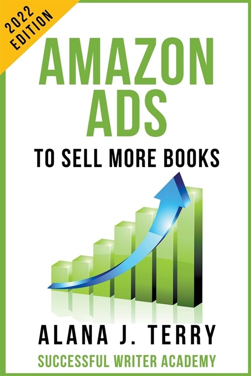 Amazon Ads to Sell More Books: 2022 Edition (Paperback)