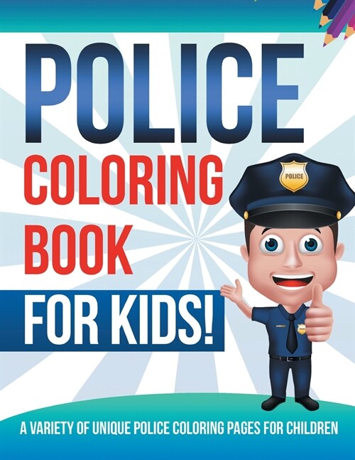 Police Coloring Book For Kids! (Paperback)