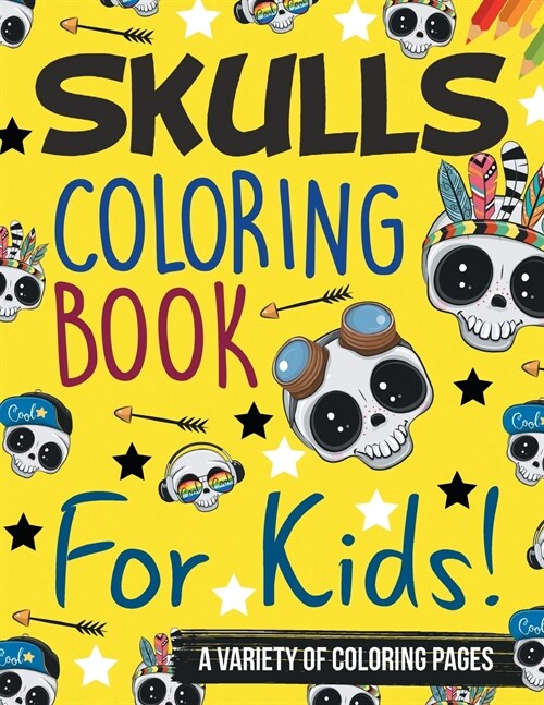 Skulls Coloring Book For Kids! (Paperback)