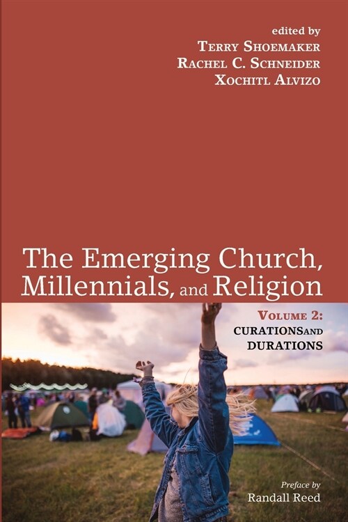 The Emerging Church, Millennials, and Religion: Volume 2 (Paperback)